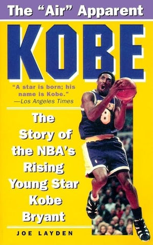 Kobe: The Story of the NBA's Rising Young Star Kobe Bryant,Used