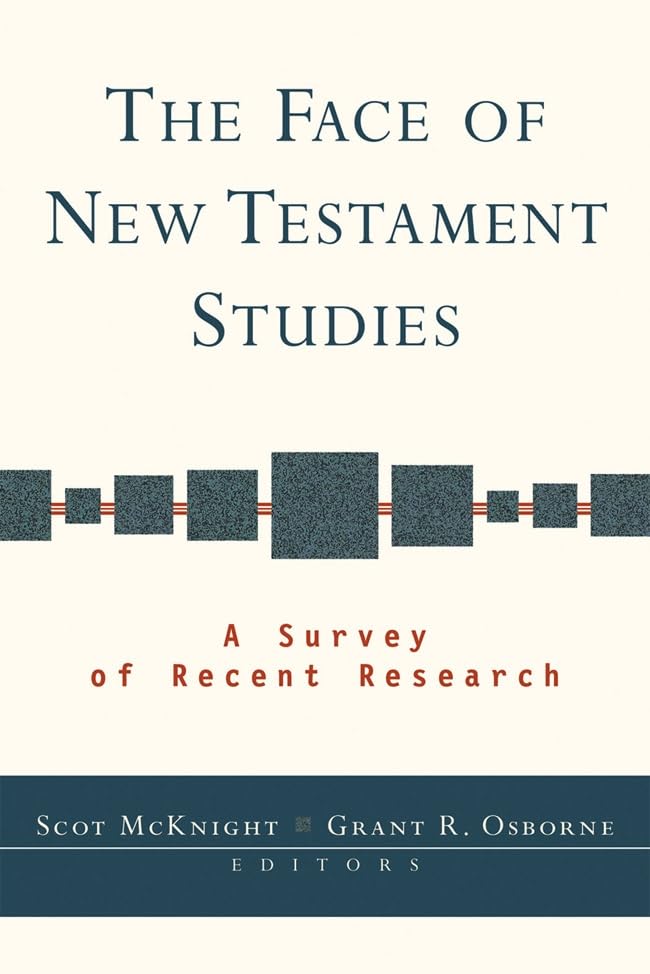 The Face of New Testament Studies: A Survey Of Recent Research,Used