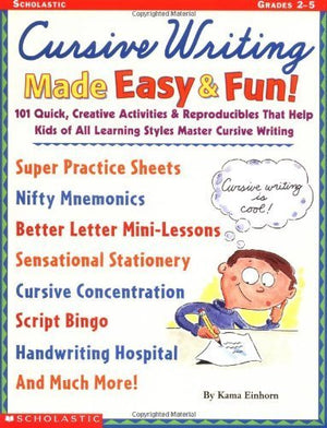 Cursive Writing Made Easy & Fun!: 101 Quick, Creative Activities & Reproducibles That Help Kids Of All Learning Styles Master Cu,New