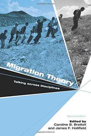 Migration Theory: Talking Across Disciplines,Used