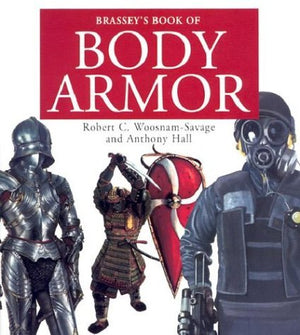 Brasseys Book of Body Armor (Photographic Histories)