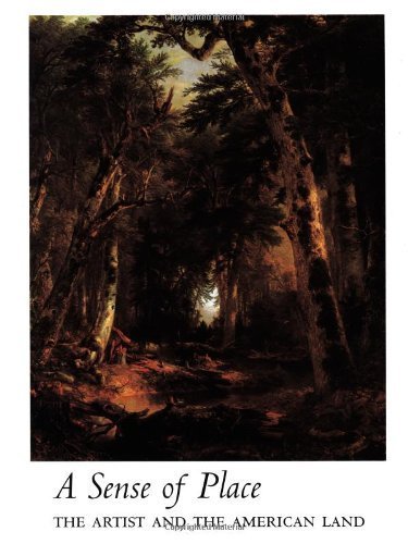 A Sense of Place: The Artist And The American Land,New