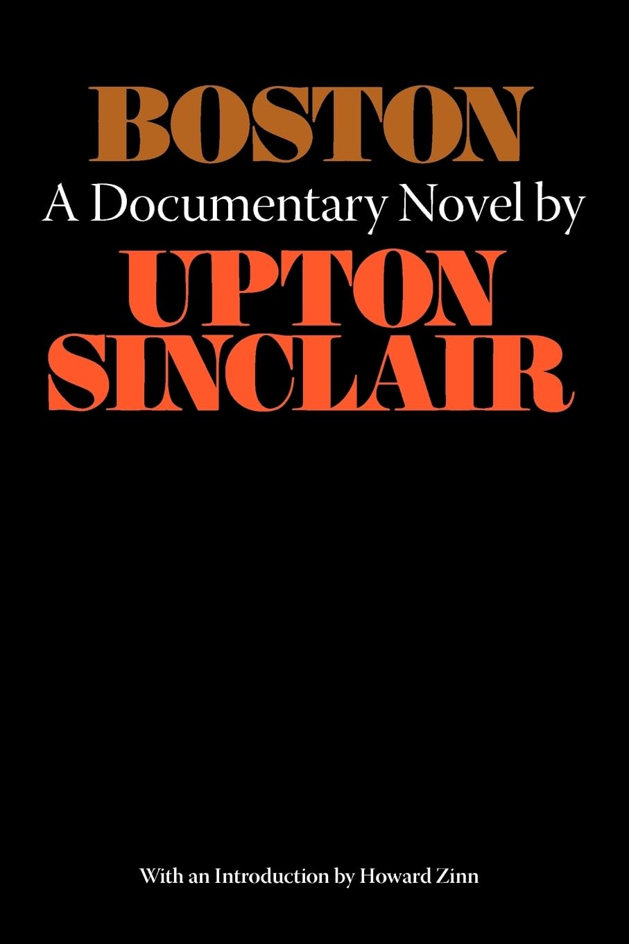Boston  A Documentary Novel of the SaccoVanzetti Case,New