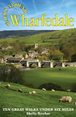 Walks Around Wharfedale: Ten Great Walks Under Six Miles,Used