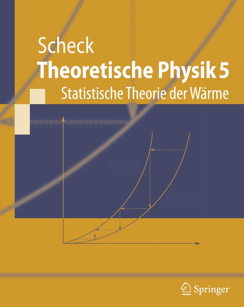 Theoretische Physik 5: Statistische Theorie der Wrme (SpringerLehrbuch) (German Edition),New