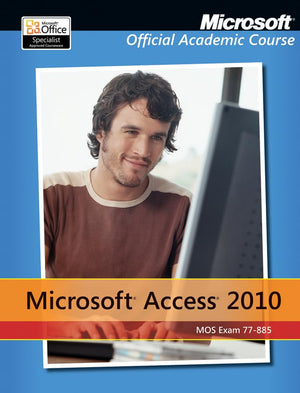 Exam 77885 Microsoft Access 2010 with Microsoft Office 2010 Evaluation Software,Used