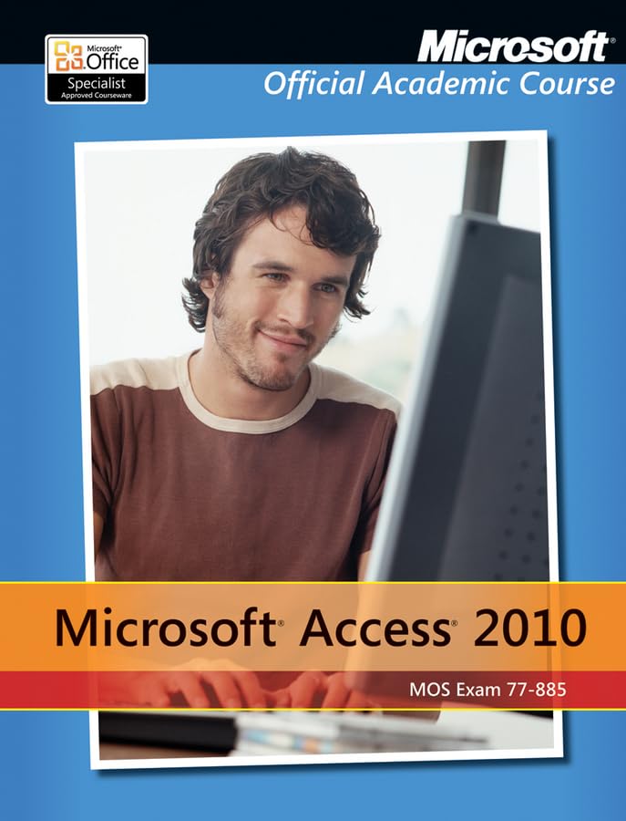 Exam 77885 Microsoft Access 2010 with Microsoft Office 2010 Evaluation Software,Used