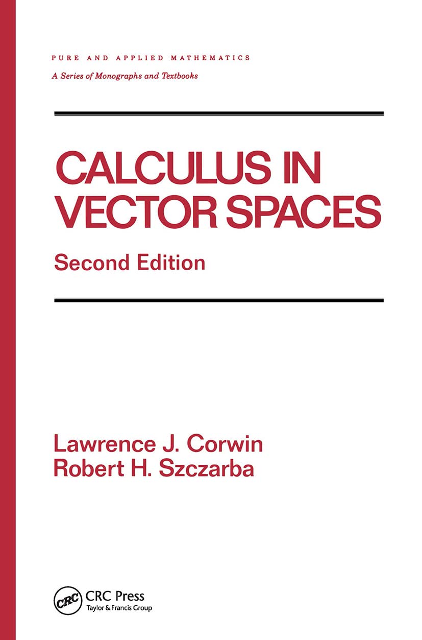 Calculus In Vector Spaces, Revised Expanded (Chapman & Hall/Crc Pure And Applied Mathematics),Used