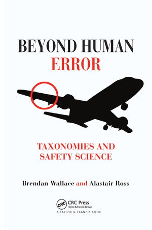 Beyond Human Error: Taxonomies and Safety Science,Used