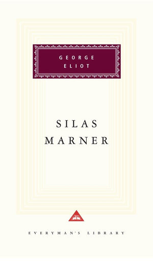 Silas Marner: Introduction by Rosemary Ashton (Everyman's Library Classics Series),Used