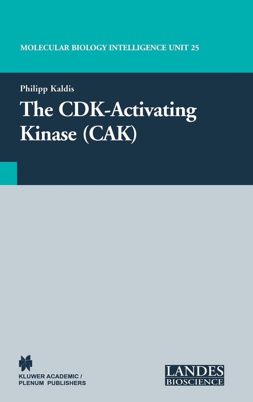 The Cdkactivating Kinase (Cak) (Molecular Biology Intelligence Unit)