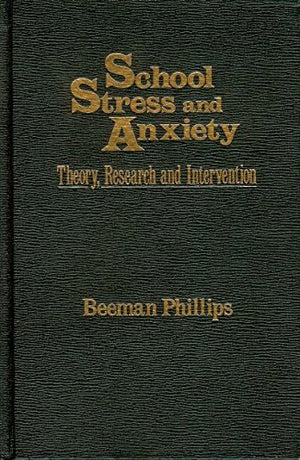 School Stress And Anxiety: Theory, Research, And Intervention (School Mental Health Series)-new