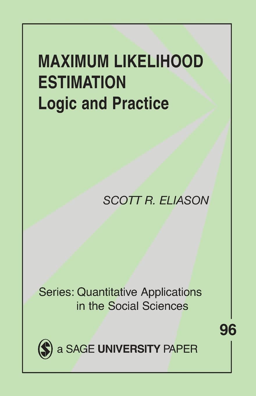 Maximum Likelihood Estimation: Logic and Practice (Quantitative Applications in the Social Sciences),Used