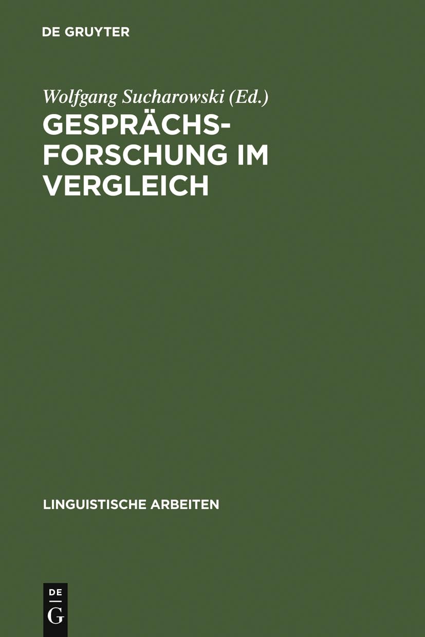 Gesprchsforschung Im Vergleich: Analysen Zur Bonner Runde Nach D. Hessenwahl 1982 (Linguistische Arbeiten, 158) (German Edition),Used
