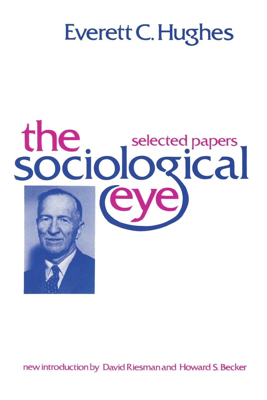 The Sociological Eye: Selected Papers (Social Science Classics),Used