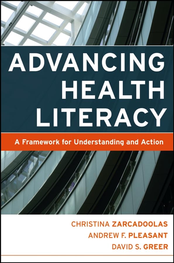 Advancing Health Literacy: A Framework for Understanding and Action (Jossey-Bass Public Health)-New Condition