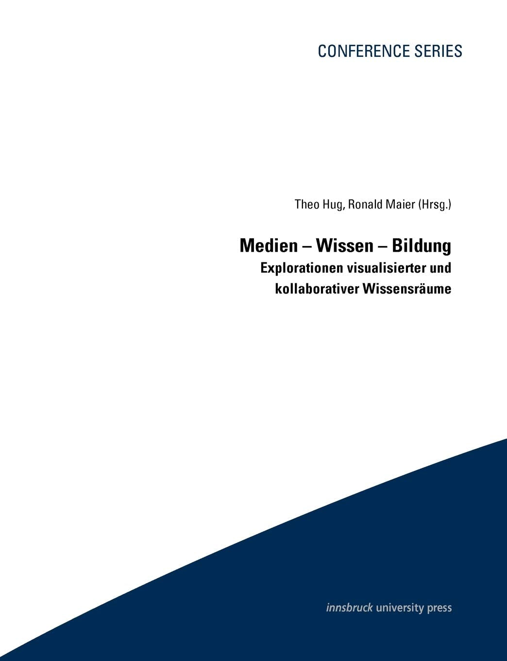 Medien  Wissen  Bildung: Explosionen visualisierter und Kollaborativer Wissensrume (German Edition),Used