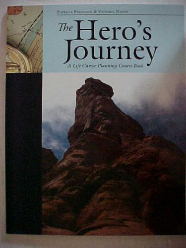 The Hero's Journey: A Life Career Planning Course Book,Used