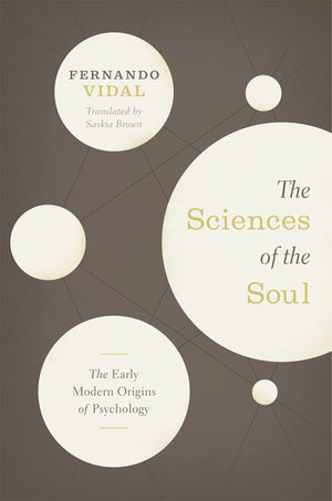 The Sciences of the Soul: The Early Modern Origins of Psychology,New