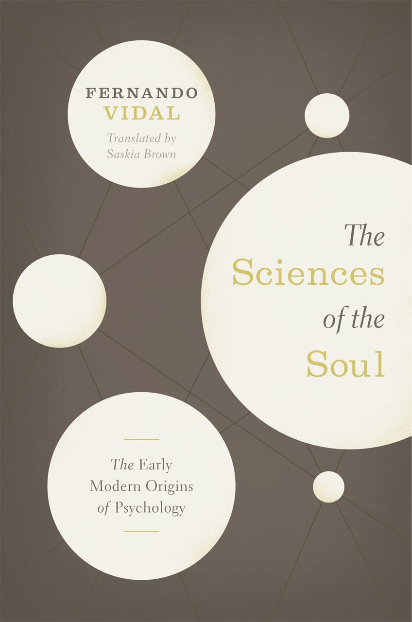 The Sciences of the Soul: The Early Modern Origins of Psychology,New