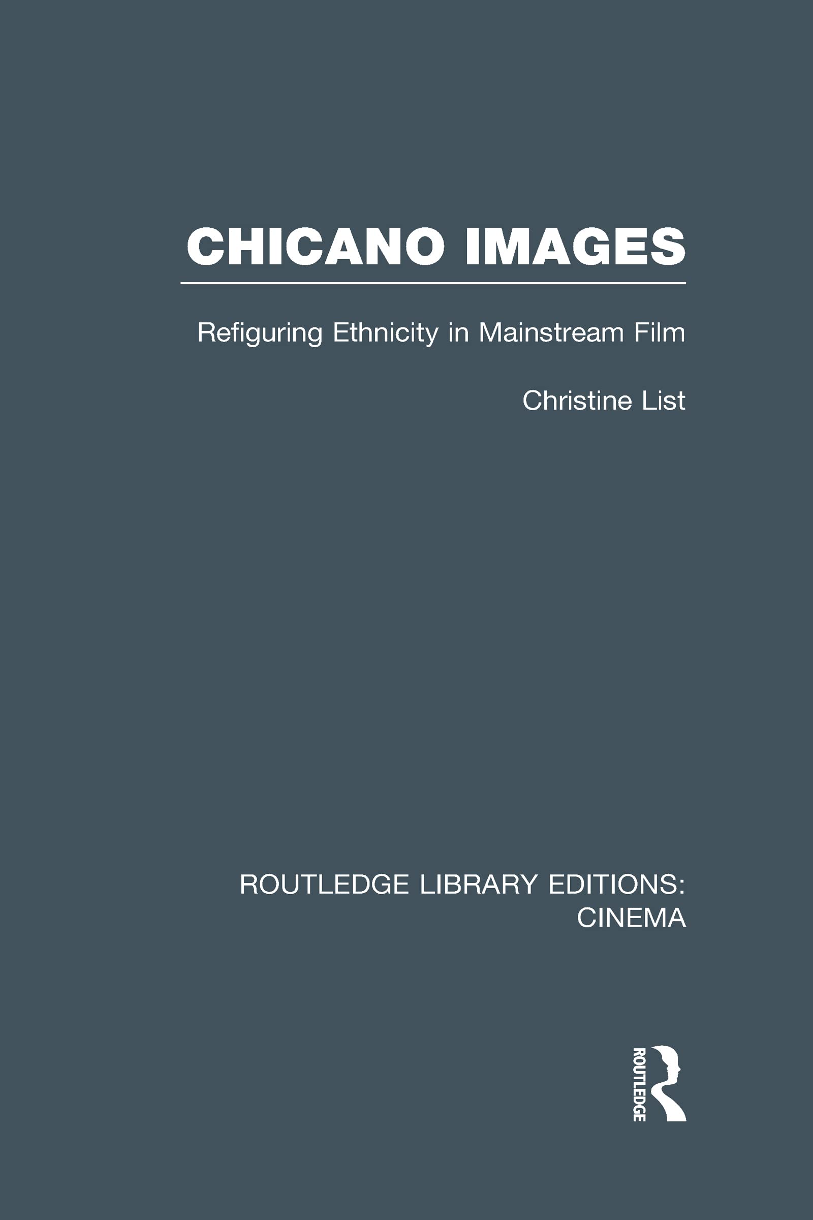 Chicano Images: Refiguring Ethnicity in Mainstream Film,Used