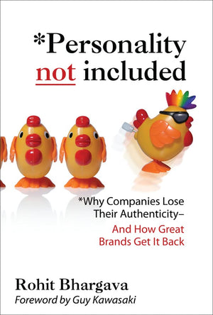 Personality Not Included: Why Companies Lose Their Authenticity And How Great Brands Get It Back, Foreword By Guy Kawasaki,Used
