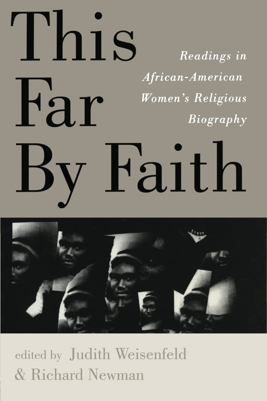 This Far By Faith: Readings in AfricanAmerican Women's Religious Biography,Used