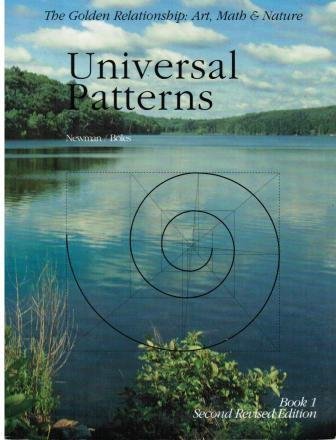 Universal Patterns (The Golden Relationship : Art, Math & Nature, Book 1),Used