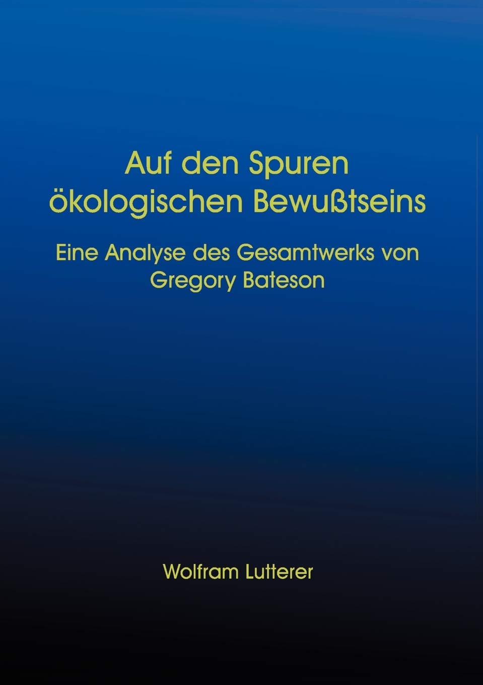 Auf den Spuren kologischen Bewusstseins (German Edition),Used