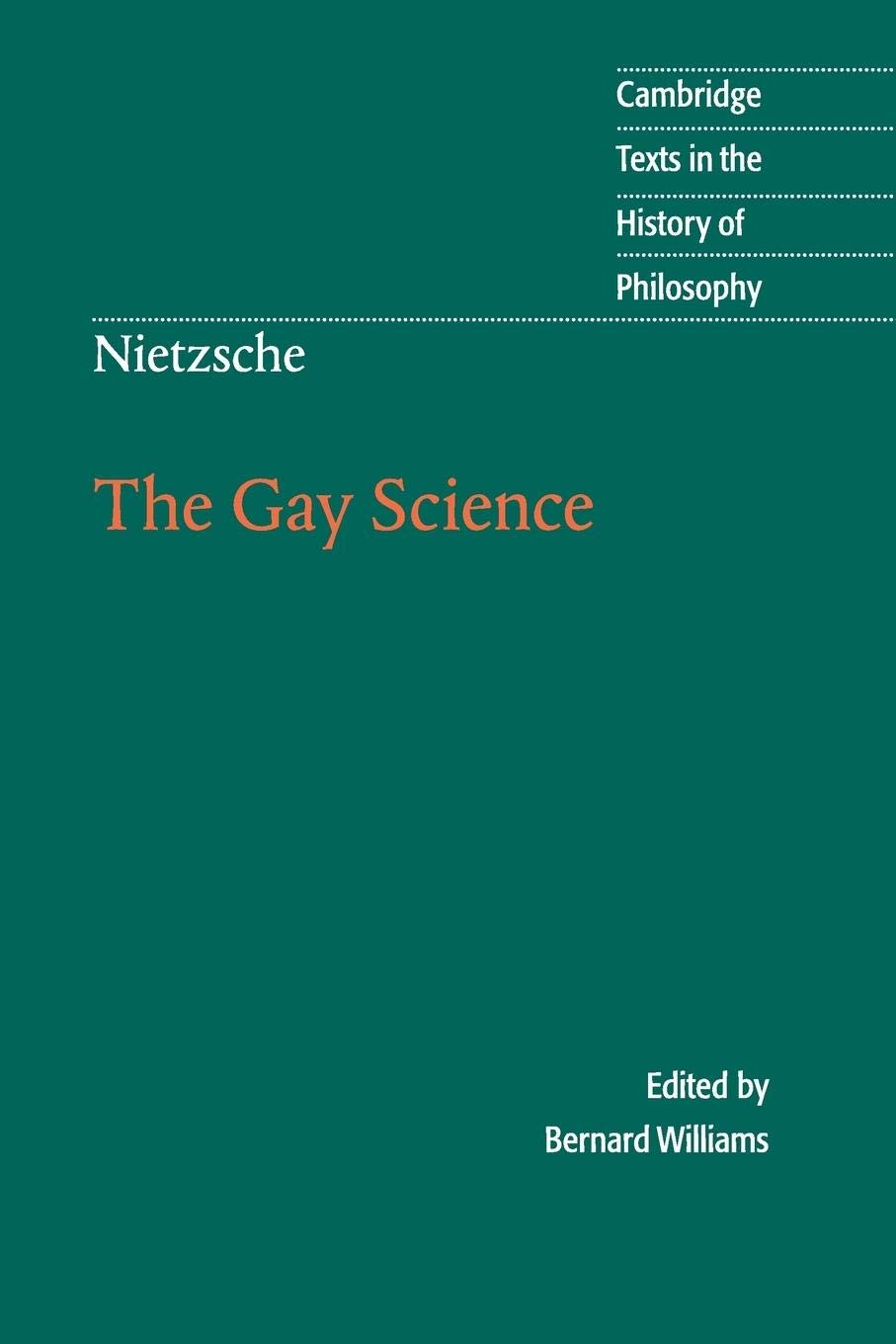 Nietzsche: The Gay Science: With a Prelude in German Rhymes and an Appendix of Songs (Cambridge Texts in the History of Philosop,Used