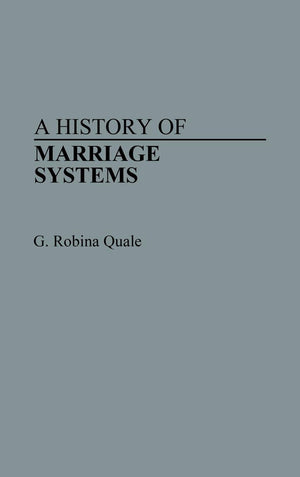 A History of Marriage Systems (Contributions in Family Studies),Used