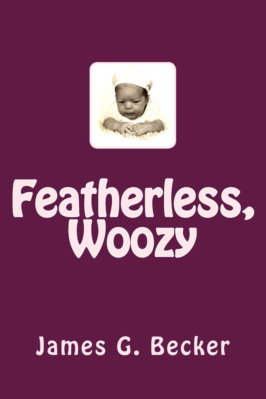 Featherless, Woozy,Used