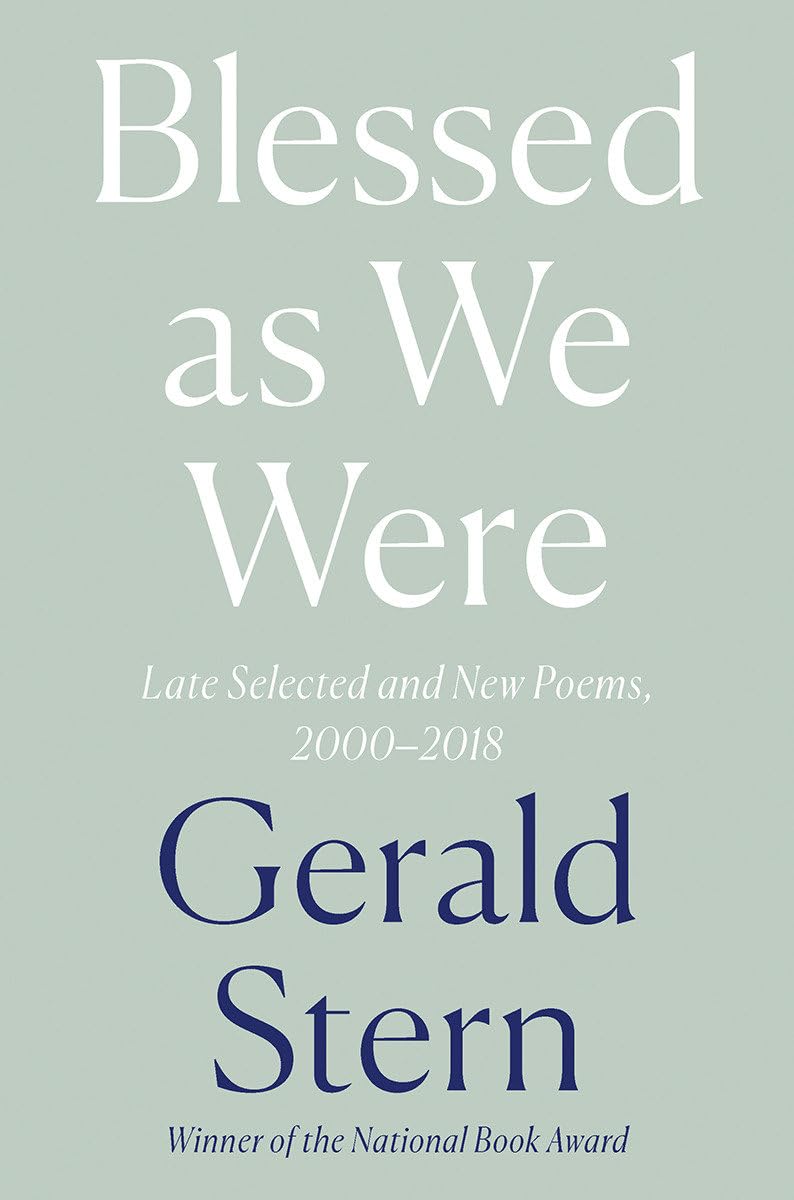Blessed as We Were: Late Selected and New Poems, 20002018,Used
