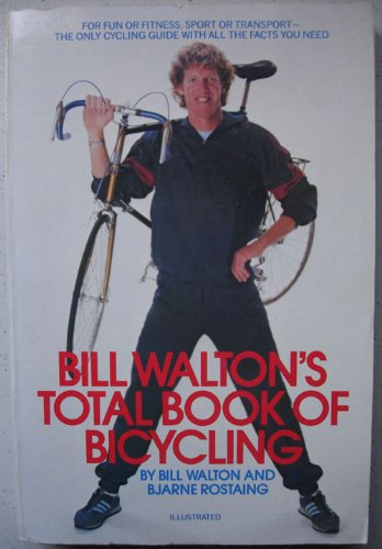 Bill Walton'S Total Book Of Bicycling,New