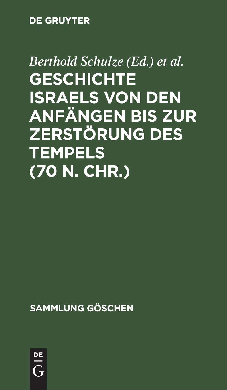 Geschichte Israels Von Den Anfngen Bis Zur Zerstrung Des Tempels (70 N. Chr.) (Sammlung Gschen) (German Edition),Used