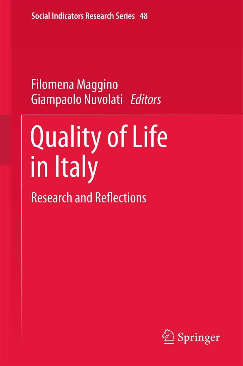 Quality Of Life In Italy: Research And Reflections (Social Indicators Research Series, 48),Used