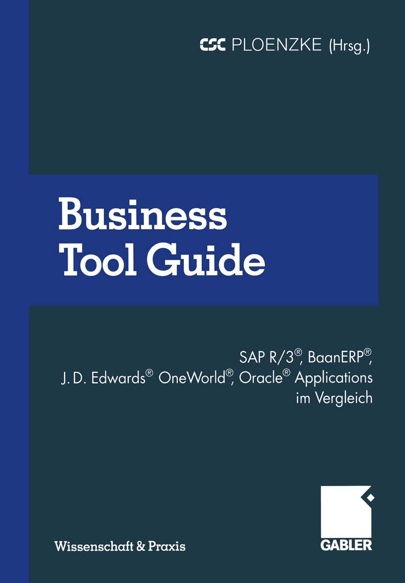 Business Tool Guide: Sap R/3, Baanerp, J.D. Edwards Oneworld, Oracle Applications Im Vergleich So Treffen Sie Fr Ihr Unternehmen,Used