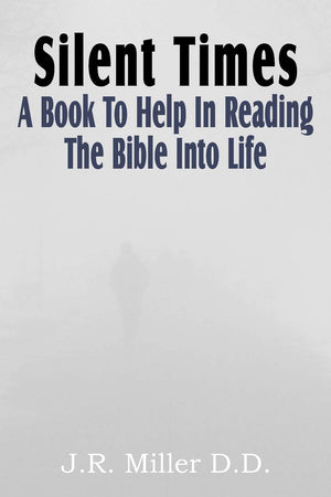Silent Times, A Book To Help In Reading The Bible Into Life,Used