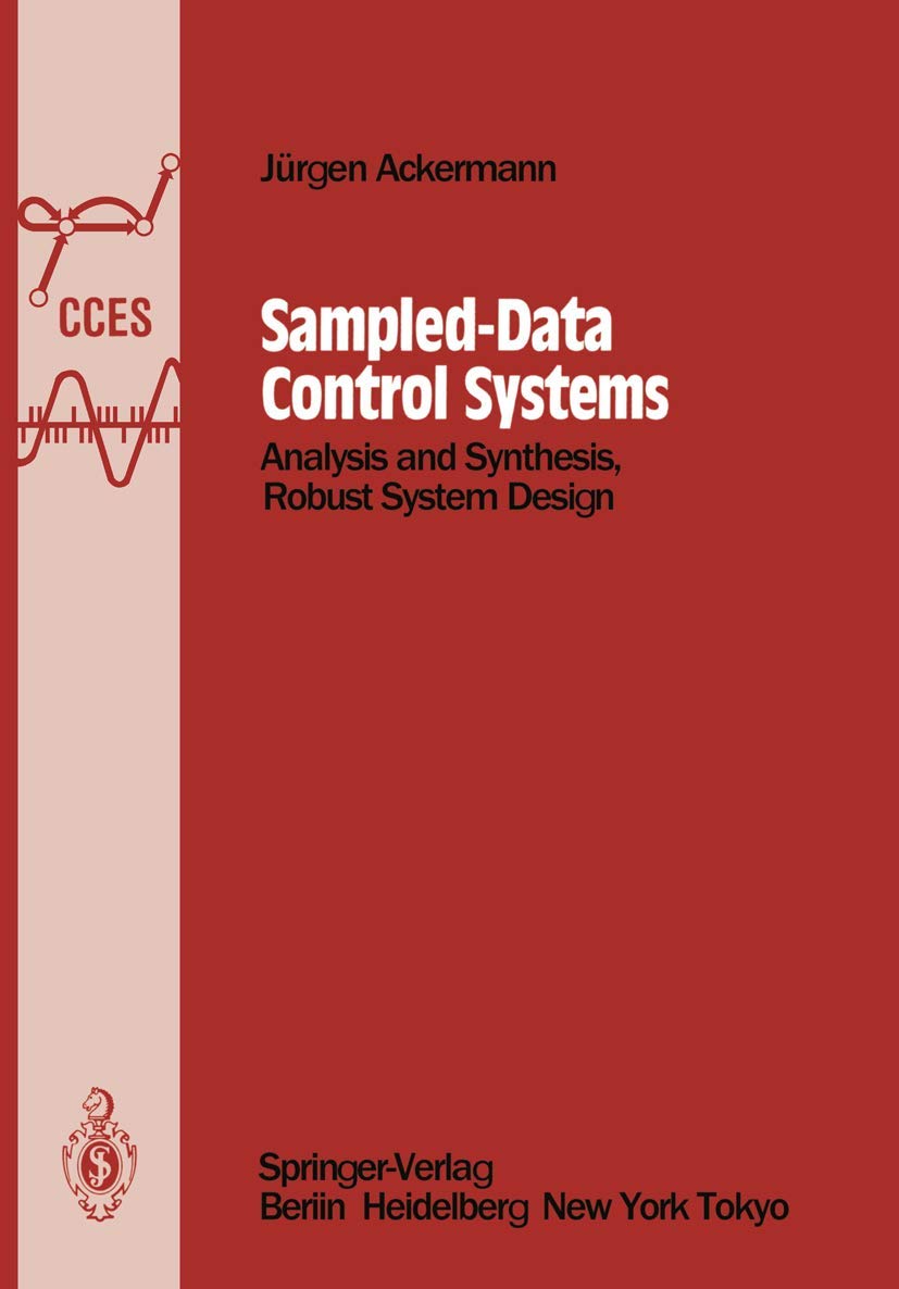SampledData Control Systems: Analysis and Synthesis, Robust System Design (Communications and Control Engineering),Used