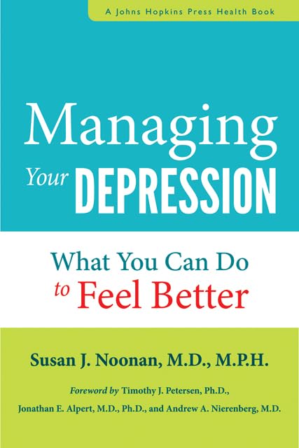 Managing Your Depression: What You Can Do to Feel Better (A Johns Hopkins Press Health Book),New