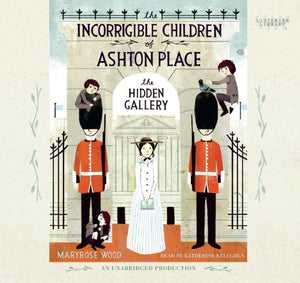 The Incorrigible Children of Ashton Place: Book II: The Hidden Gallery,Used
