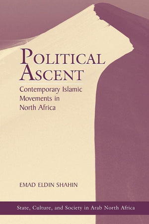 Political Ascent: Contemporary Islamic Movements In North Africa (Westview Series on State, Culture & Society in Arab North Afri,Used
