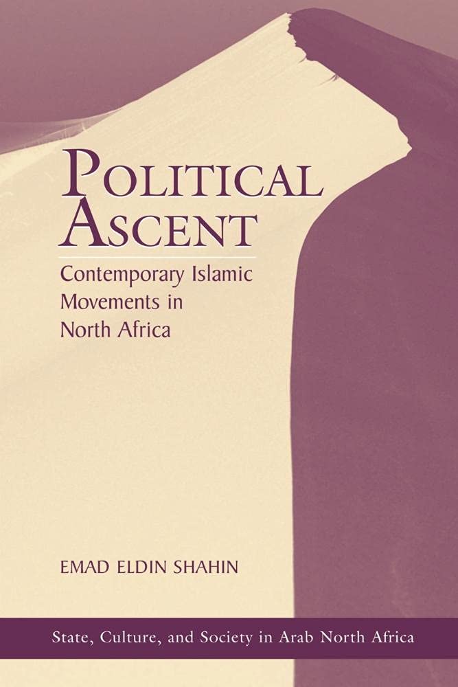 Political Ascent: Contemporary Islamic Movements In North Africa (Westview Series on State, Culture & Society in Arab North Afri,Used