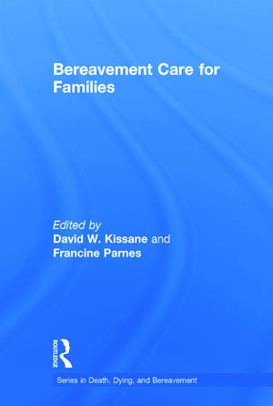 Bereavement Care for Families (Series in Death, Dying, and Bereavement),Used