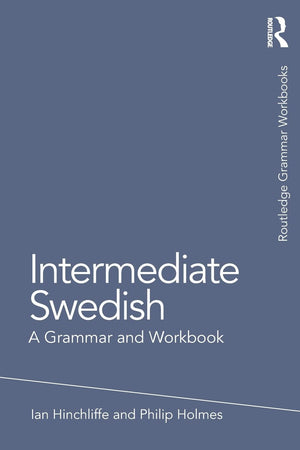 Intermediate Swedish: A Grammar and Workbook (Routledge Grammar Workbooks),Used