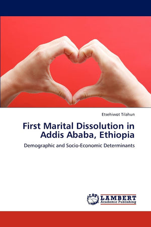 First Marital Dissolution in Addis Ababa, Ethiopia: Demographic and SocioEconomic Determinants,Used