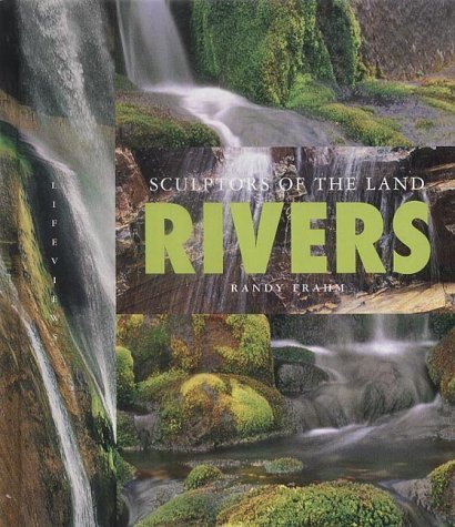 Rivers: Sculptors of the Land (Lifeviews),Used