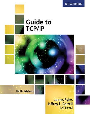 Guide to TCP/IP: IPv6 and IPv4,Used