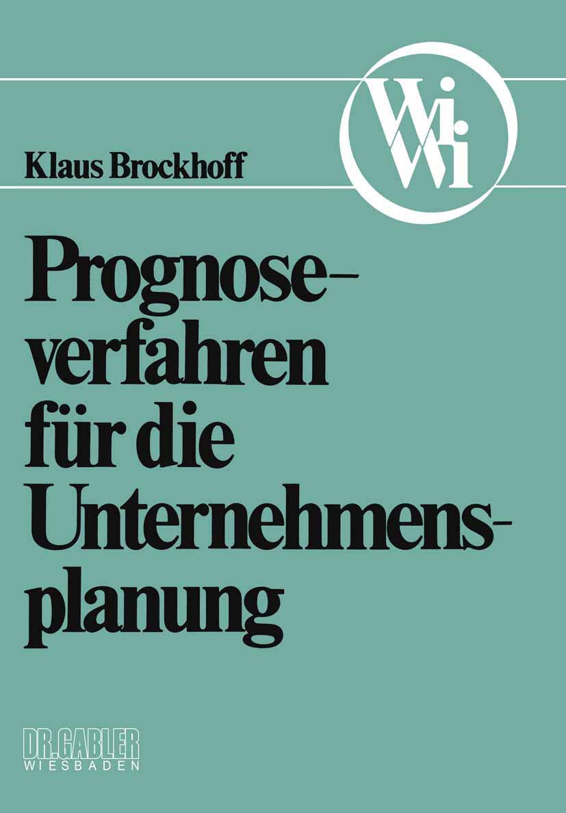 Prognoseverfahren fr die Unternehmensplanung (Die Wirtschaftswissenschaften. Neue Reihe, 1) (German Edition),Used