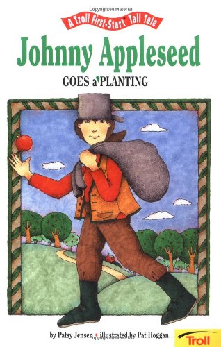Johnny Appleseed Goes A Planting (A Troll Firststart Tall Tale),Used